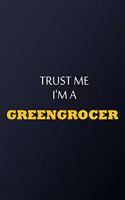 Trust Me I'm A greengrocer Notebook - Funny greengrocer Gift