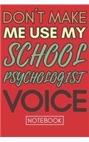 Don't Make Me Use My School Psychologist Voice