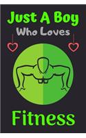Just A Boy Who Loves Fitness