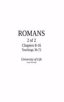 ROMANS - Part 2 of 2 - Chapters 8-16 - Teachings 36-72