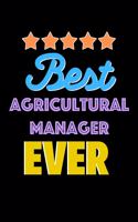 Best Agricultural Manager Evers Notebook - Agricultural Manager Funny Gift