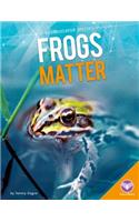 Frogs Matter