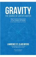 GRAVITY The Source of Earth's Water
