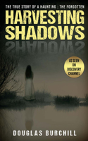 Harvesting Shadows