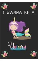 I Wanna Be A Unicorn