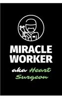 Miracle Worker Aka Heart Surgeon