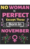 No Woman Is Perfect Except Those Born in November