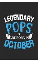 Legendary Pops Are Born In October: Blank Lined Pops / Pappa Journal Notebook Diary as Birthday, Appreciation, Welcome, Farewell, Thank You, ... gifts. Cute Pops Birthday Journal