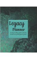 Legacy Planner, An easy-to-follow guide to ease the burden on my family upon my death: Final Wishes and End of Life & Peace of Mind Planner; finalize and get your affairs in order, teal and lace grunge cover