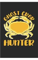 Ghost Crab Hunter: Crabbing Sea Animal Notebook 6x9 Inches 120 lined pages for notes Notebook 6x9 Inches - 120 lined pages for notes, drawings, formulas - Organizer wr