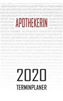 Apothekerin - 2020 Terminplaner: Kalender und Organisator für Apothekerin. Terminkalender, Taschenkalender, Wochenplaner, Jahresplaner, Kalender 2019 - 2020 zum Planen und Organisie