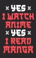 Yes I Watch Anime Yes I Read Manga: Anime Notebook To Write In, Blank Paperback Anime Composition Book for School, 150 pages, college ruled