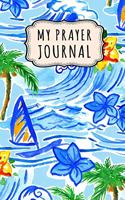 My Prayer Journal: Hawaii Daily Prayer / Gratitude Journal - 110 Days - 6 x 9