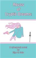 Abyss of Cryptic Dreams;