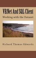 VB.Net And SQL Client: Working with the Dataset