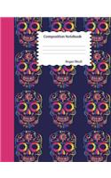 Sugar Skull Composition Notebook: College Ruled Mexican Day of the Dead Book to write in for school, take notes, for kids, students, teachers, homeschool