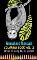 Animal and Mandala Coloring Book Stress Relieving and Relaxation Vol. 2