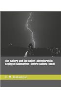 The Battery and the Boiler. Adventures in Laying of Submarine Electric Cables (1883)