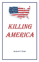 Killing America