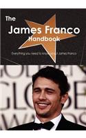 The James Franco Handbook - Everything You Need to Know about James Franco