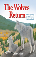 The Wolves Return: A New Beginning for Yellowstone National Park(English)