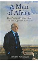 A Man of Africa: The Political Thought of Harry Oppenheimer