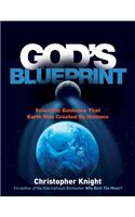 God's Blueprint: Scientific Evidence That Earth Was Created for Humans