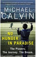 No Hunger In Paradise: The Players. the Journey. the Dream