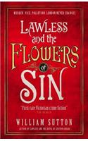 Lawless and the Flowers of Sin