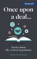 Once Upon a Deal…: Stories about Life, Work and Negotiation
