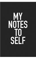 My Notes to Self