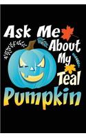 Ask Me about My Teal Pumpkin
