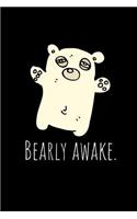 Bearly Awake.