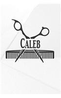 Caleb: Barber Hairdresser Personalized Name Notebook Journal Diary Sketchbook with 120 Lined Pages 6x9