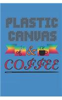 Plastic Canvas & Coffee: Journal Notebook for Plastic Canvas Stitchers Who Love Coffee to Write in