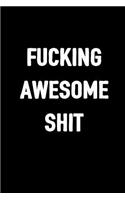 Fucking Awesome Shit
