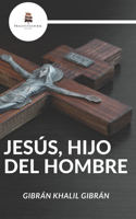 Jesús, Hijo del Hombre: (3 Gibrán Khalil Gibrán)