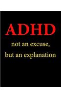 ADHD Not an Excuse But an Explanation: 8 X 10 Undated Planners for ADHD