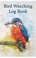 Bird Watching Log Book: 5.5 X 8.5 Bird Watching Notebook Log, Unique Gift for Birders and Bird Watchers