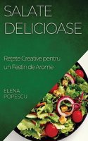 Salate Delicioase: Re&#539;ete Creative pentru un Festin de Arome