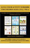 Preschool Worksheets (A full color activity workbook for children aged 4 to 5 - Vol 4): This book contains 30 full color activity sheets for children aged 4 to 5