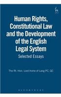Human Rights, Constitutional Law and the Development of the English Legal System