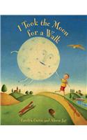 I Took the Moon for a Walk