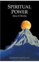 Spiritual Power: How It Works