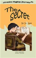 Horatio's Magical Journeys - The Secret