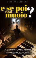 E Se Poi Non Muoio?