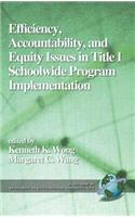 Efficiency, Accountability, and Equity Issues in Title 1 Schoolwide Program Implementation (Hc)