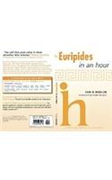 Euripides in an Hour