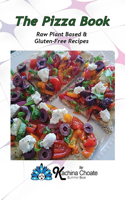 The Pizza Book Raw Plant Based & Gluten-Free Recipes