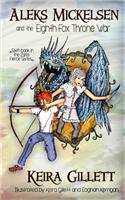 Aleks Mickelsen and the Eighth Fox Throne War
